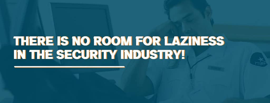 This is the header image for the BPS Security Blog post titled “Is There Room for Lazy Security Guards Within the Security Industry?”.