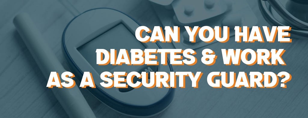 This is the header image for a BPS Security Blog titled, “Diabetes Cannot Disqualify You from Becoming a Security Guard”