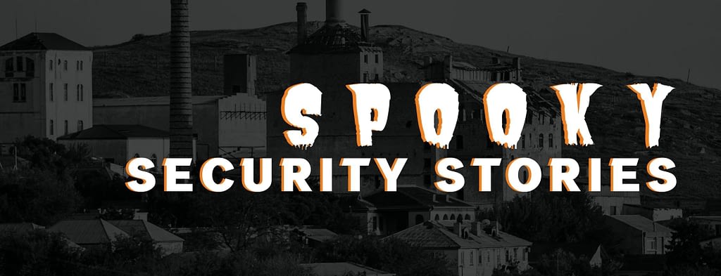 This is the header image for a BPS Security Blog titled, “9 Security Firm Stories that Will Give You CHILLS!”