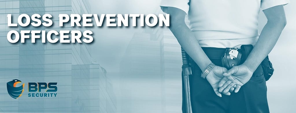 This is the header image for the BPS Security Blog titled, “Loss Prevention Officers; What They Can and Cannot Do”