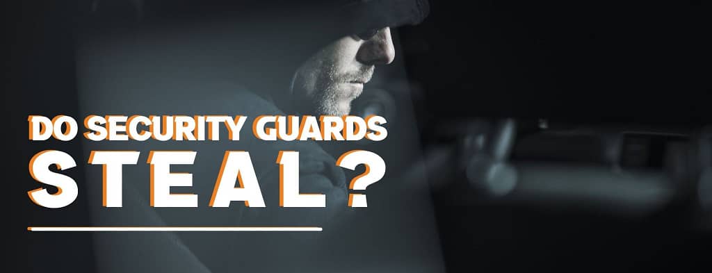 This is the header image for a BPS Security Blog titled, “Do Security Guards Steal?