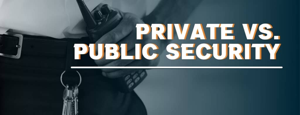 This is the header image for the BPS Security article titled, “Do you know the difference between private and public security?”